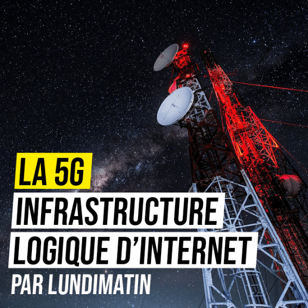 La 5G, infrastructure logique&nbsp;d’internet