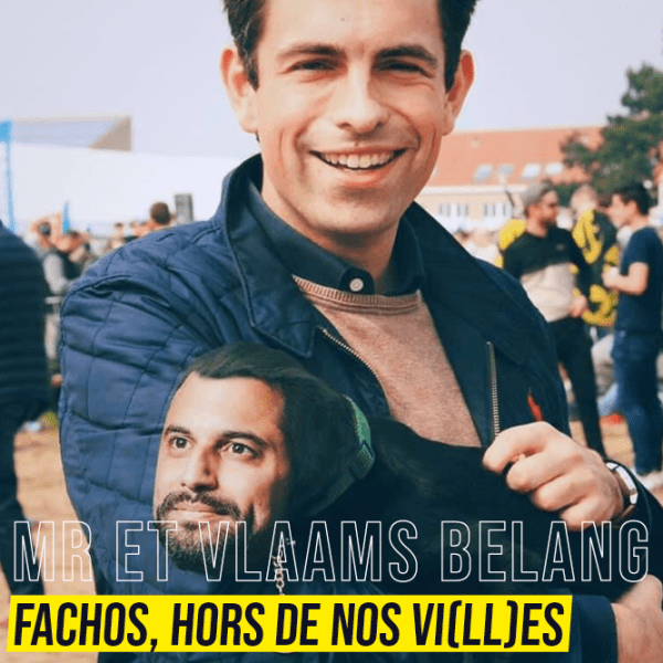 Rapprochement du MR et du Vlaams Belang: Fachos, hors de nos&nbsp;vi(ll)es